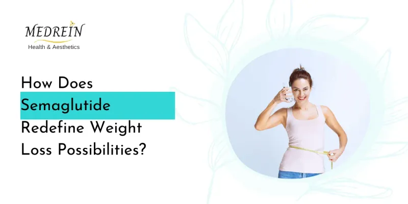 How Does GLP-1 Redefine Weight Loss Possibilities?